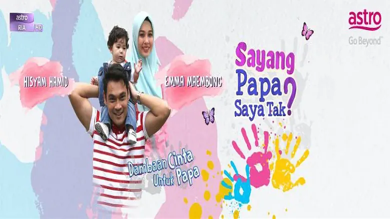 Sayang Papa Saya Tak